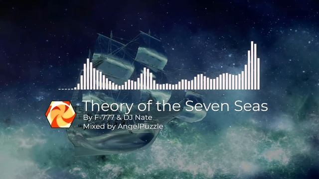 [Mashup] Theory Of The Seven Seas - By F-777 & DJ Nate - Mixed By AngelPuzzle