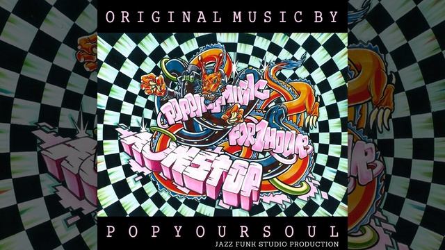 Track 13 Popping for 1 Hour Nonstop PopYourSoul Original Music смотреть онлайн
