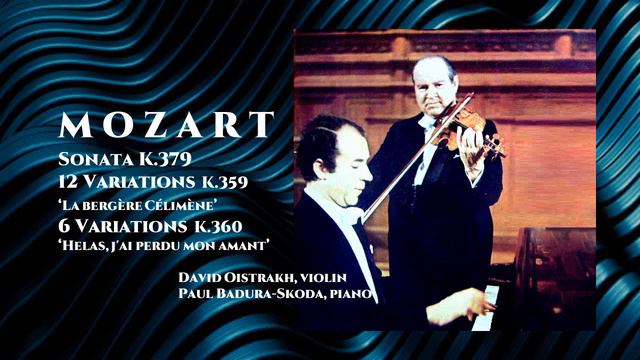 MOZART . Sonata K.379, Variations K.359, Variations K.360 . Oistrakh, Badura-Skoda смотреть онлайн