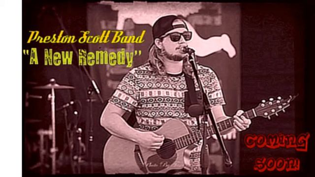 Preston Scott Band - "A New Remedy" Teaser смотреть онлайн