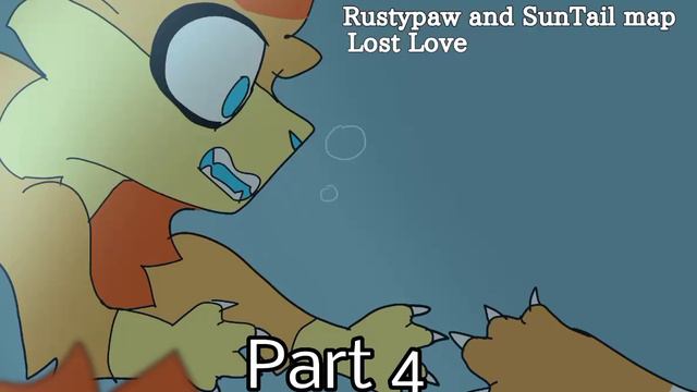 Lost Love [MAP SunTail and Rustypaw map] OPEN [CW OC] смотреть онлайн