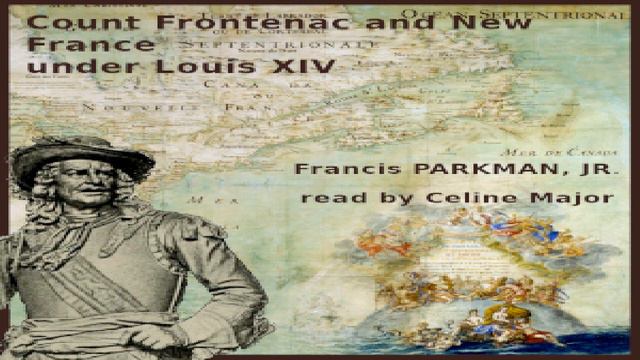Count Frontenac and New France under Louis XIV | Francis Parkman, Jr. | History | Book | 2/6 смотреть онлайн