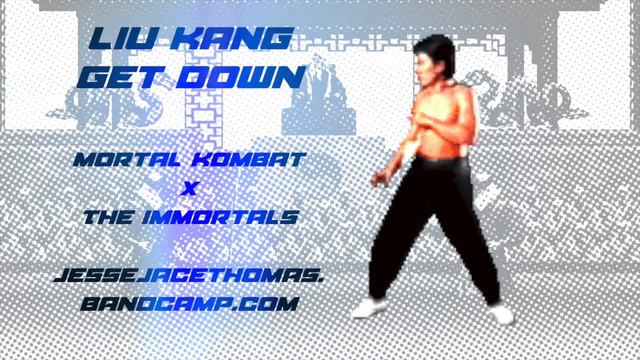 LIU KANG GET DOWN / Mortal Kombat x The Immortals / ALBUM DL LINK! смотреть онлайн