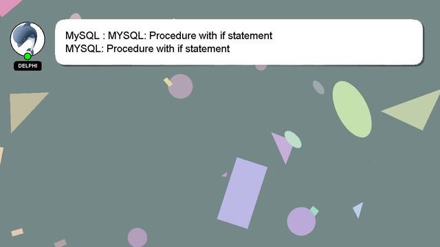 MySQL : MYSQL: Procedure with if statement смотреть онлайн
