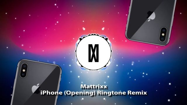 Mattrixx - iPhone (Opening) Ringtone Remix [Future Bass] смотреть онлайн