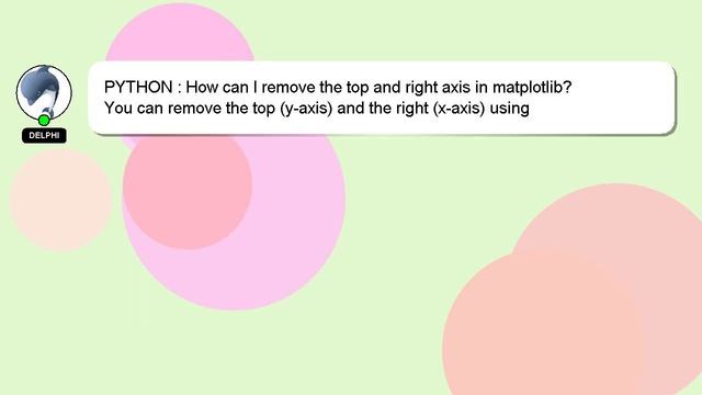 PYTHON : How can I remove the top and right axis in matplotlib? смотреть онлайн