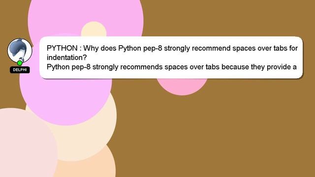 PYTHON : Why does Python pep-8 strongly recommend spaces over tabs for indentation? смотреть онлайн