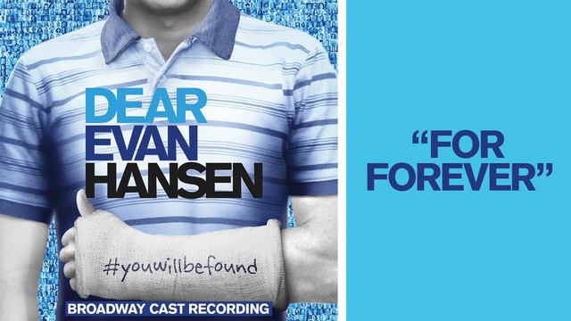 "For Forever" from the DEAR EVAN HANSEN Original Broadway Cast Recording смотреть онлайн