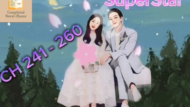 SuperStar : CH 241 - 260 смотреть онлайн