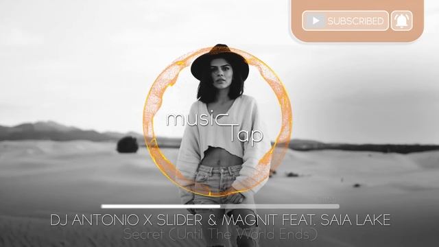 DJ Antonio x Slider & Magnit feat. Saia Lake - Secret (Until The World Ends) смотреть онлайн