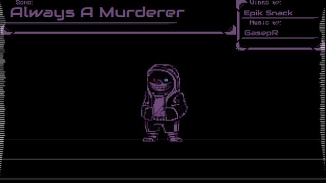 [DustTale: Last Genocide] (Phase 1) Always A Murderer VI Take смотреть онлайн