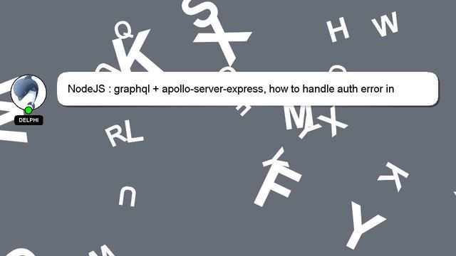 NodeJS : graphql + apollo-server-express, how to handle auth error in express authMiddleware? смотреть онлайн