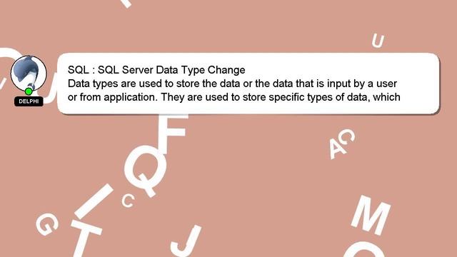 SQL : SQL Server Data Type Change смотреть онлайн