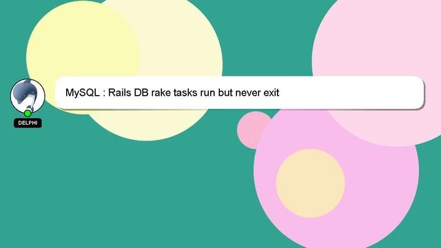 MySQL : Rails DB rake tasks run but never exit смотреть онлайн