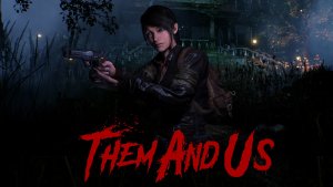 Them and Us (1) ЗОМБИ ЗОВУТ - Прохождение в 2023 - Обзор - Хоррор игра