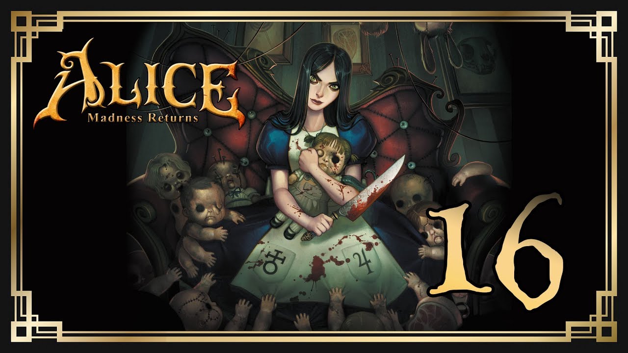 Alice: Madness Returns ♥ 16: Финал.