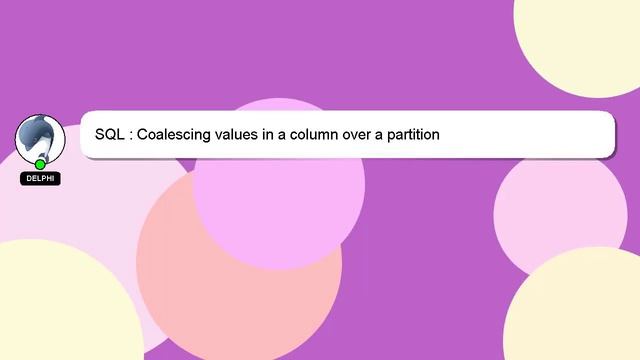 SQL : Coalescing values in a column over a partition смотреть онлайн