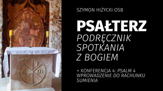 Psałterz – podręcznik spotkania z Bogiem #4 Psalm 4. Wprowadzenie do rachunku sumienia смотреть онлайн