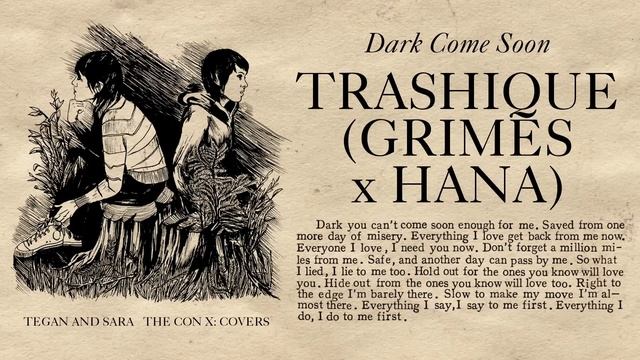 Tegan and Sara present The Con X: Covers – Dark Come Soon –Trashique (GRIMES X HANA) смотреть онлайн