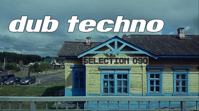 DUB TECHNO || Selection 090 || Stereo Dub -даб техно сборник смотреть онлайн