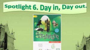 #SPOTLIGHT 6. Module 4. Lesson 4a.DAY IN, DAY OUT_ Present Simple, adverbs of frequency.