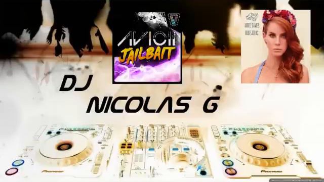 Avicii Vs Lana Del Ray-Jailbait Videos Games (Nicolas G Bootleg) смотреть онлайн