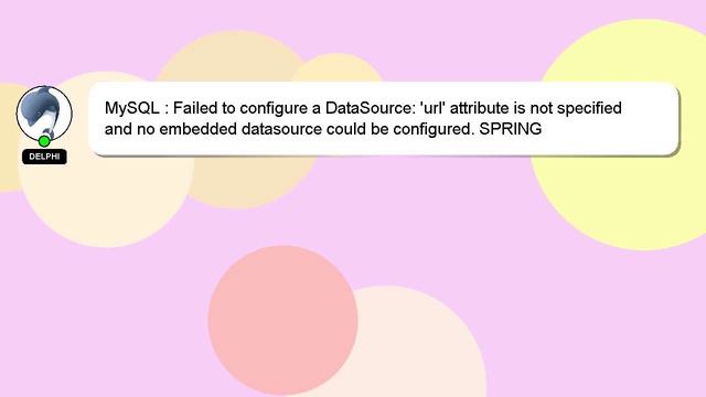 MySQL : Failed to configure a DataSource: 'url' attribute is not specified and no embedded datasour смотреть онлайн
