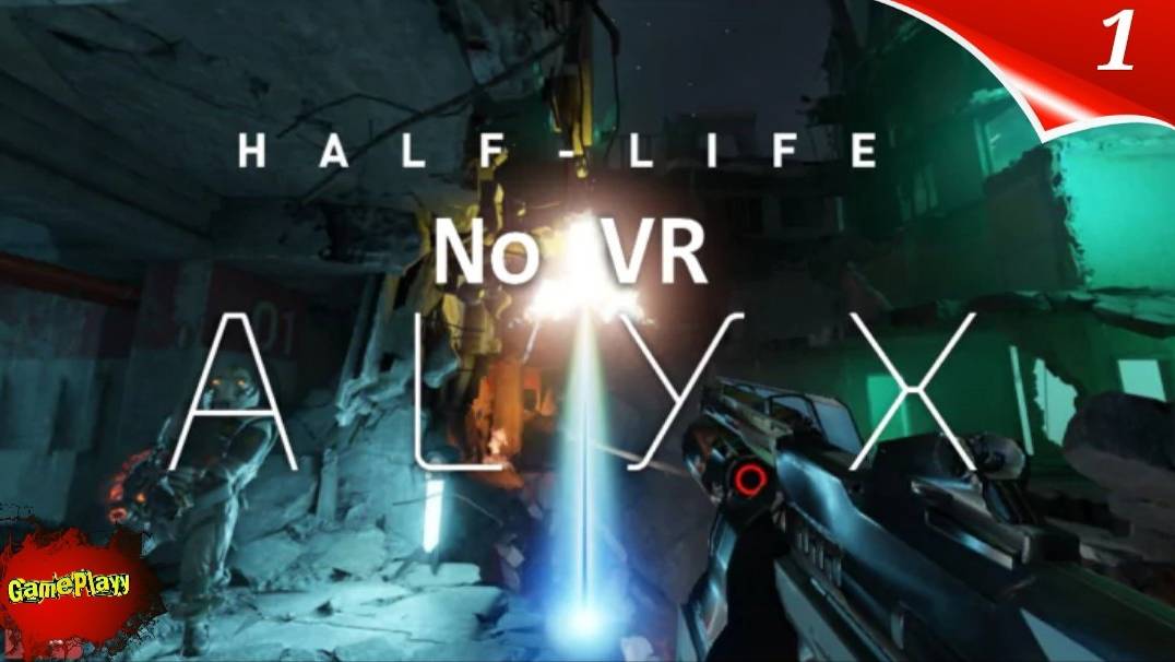 Half Life AlyX No VR | Part 1 | #halflife #halflifealyx
