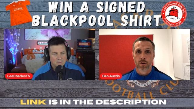 WIN A SIGNED BLACKPOOL SHIRT | in aid of the BEN AUSTIN Testimonial at EASTBOURNE BOROUGH смотреть онлайн