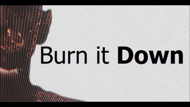 Burn it Down (Guitar Version) смотреть онлайн