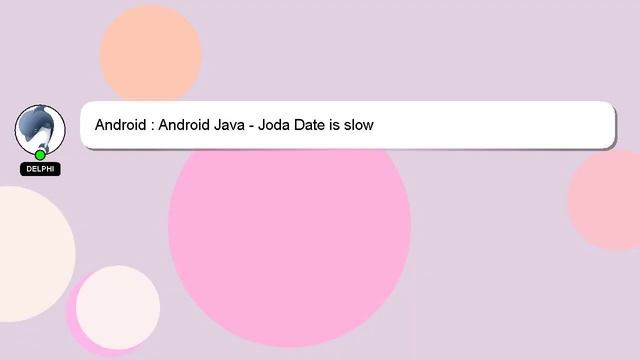 Android : Android Java - Joda Date is slow смотреть онлайн
