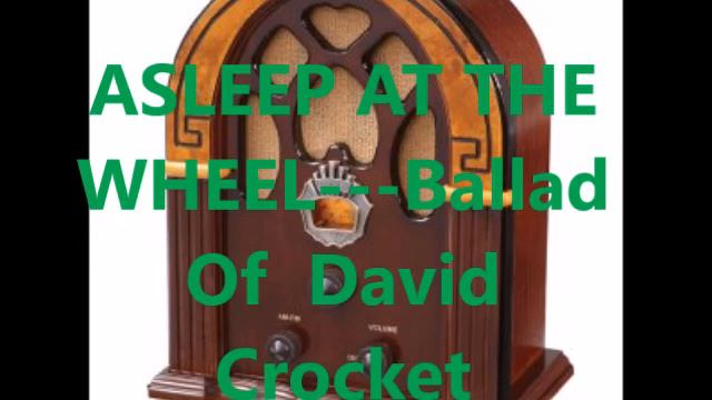 ASLEEP AT THE WHEEL BALLAD OF DAVID CROCKETT смотреть онлайн