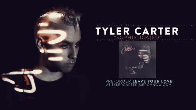 Tyler Carter - Sophisticated (Official Audio) смотреть онлайн