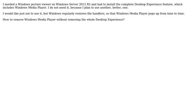 Remove Windows Media Player without removing the whole Desktop Experience смотреть онлайн