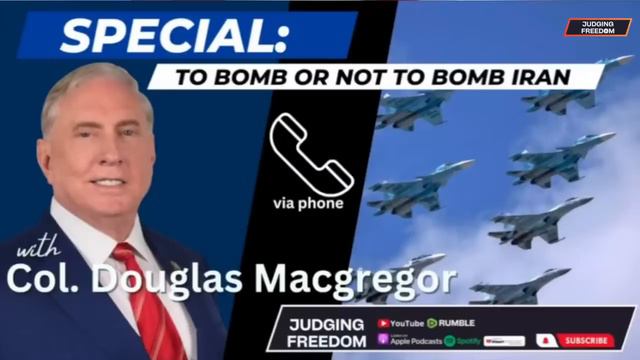 Col. Douglas Macgregor: To Bomb or Not to Bomb Iran смотреть онлайн