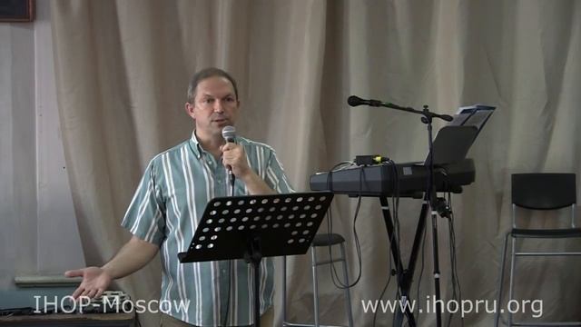 Послание "Заступник ходатай" - Валентин Жаров // Молитвенный зал IHOP-Moscow смотреть онлайн