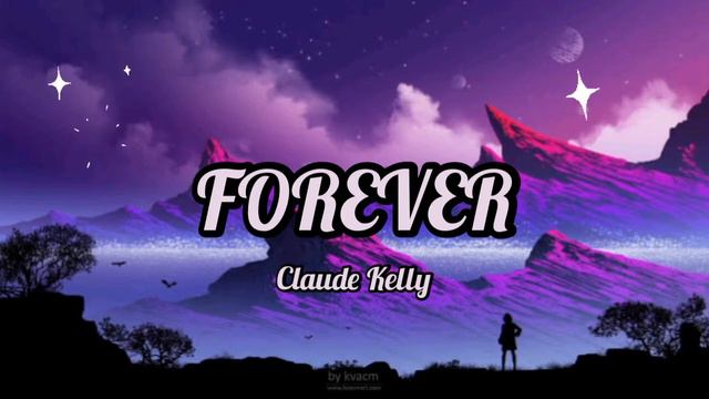 FOREVER by Claude Kelly смотреть онлайн