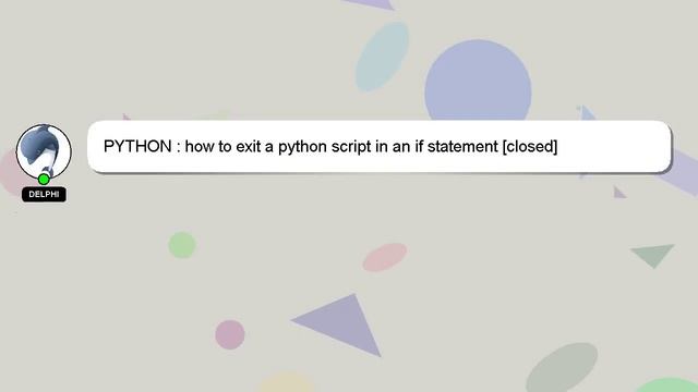 PYTHON : how to exit a python script in an if statement смотреть онлайн