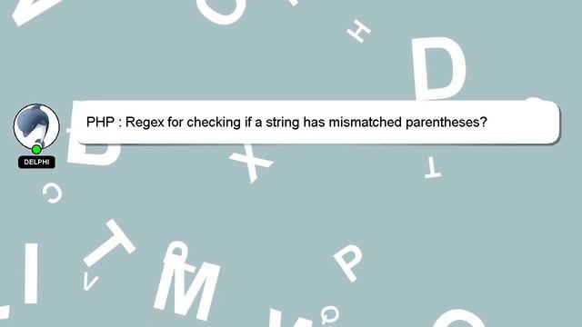 PHP : Regex for checking if a string has mismatched parentheses? смотреть онлайн