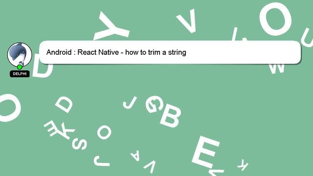 Android : React Native - how to trim a string смотреть онлайн