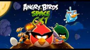 Angry Birds Space OST Soundtrack Full