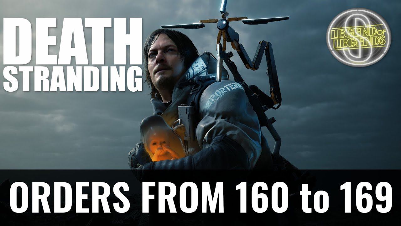 Death Stranding - ГАЙД по ЗАКАЗАМ Legend of Legends | Заказы с 160 по 169 [ Orders #160 - #169 смотреть онлайн