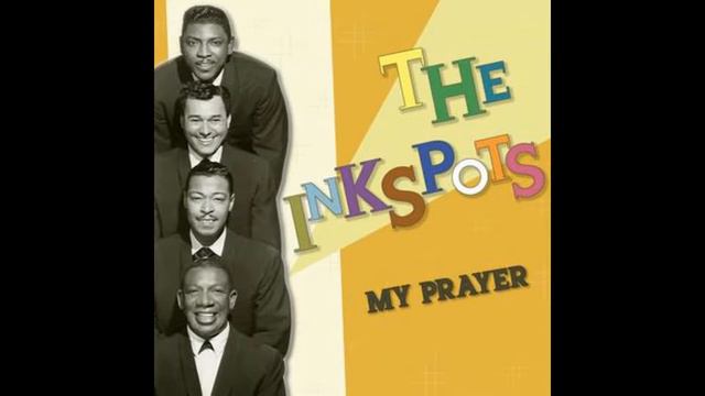 The Ink Spots - My Prayer (Billboard No.20 1939) смотреть онлайн