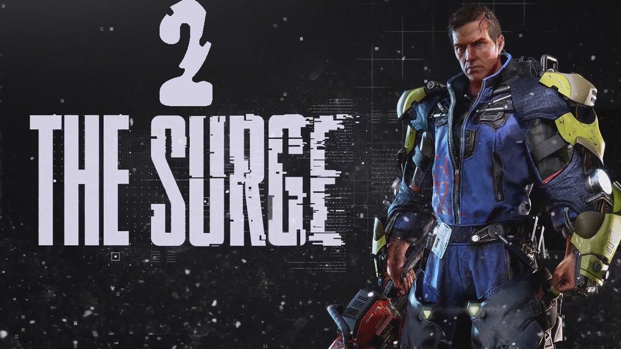 Прохождение The Surge Серия 2 "Битва с трактором и космонавтом" смотреть онлайн