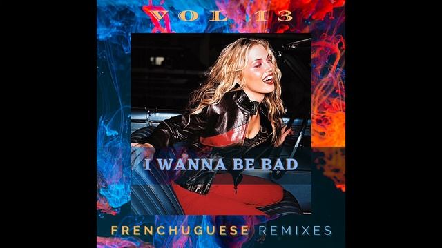 Willa Ford - I Wanna Be Bad (Frenchuguese Re-Remix) смотреть онлайн