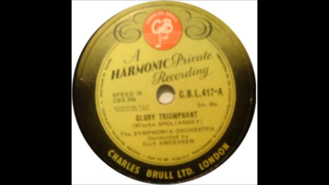 Glory Triumphant - Mischa Spoliansky - Symphonia Orchestra/Curt Andersen - Harmonic CBL 417 смотреть онлайн