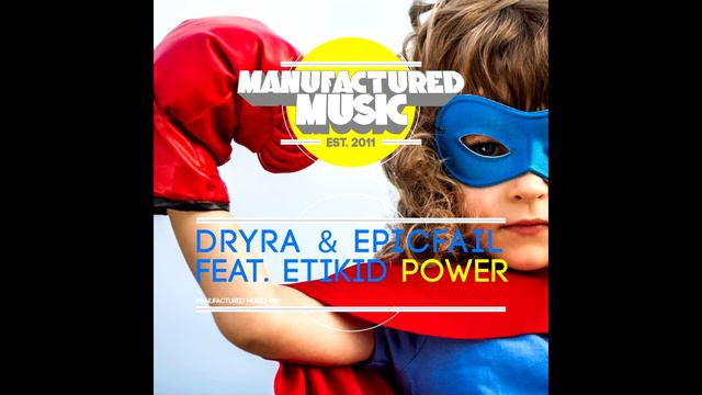 Dryra & EpicFail Feat. Etikid - Power (Original Mix) смотреть онлайн