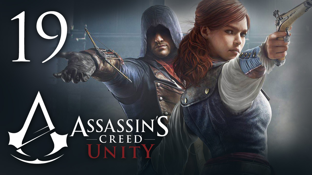 Assassin's Creed: Unity - Прохождение игры на русском [#19] | PC (2014 г.)