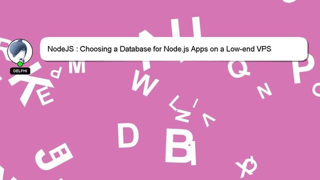 NodeJS : Choosing a Database for Node.js Apps on a Low-end VPS смотреть онлайн