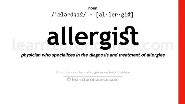 Pronunciation Of Allergist | Definition Of Allergist